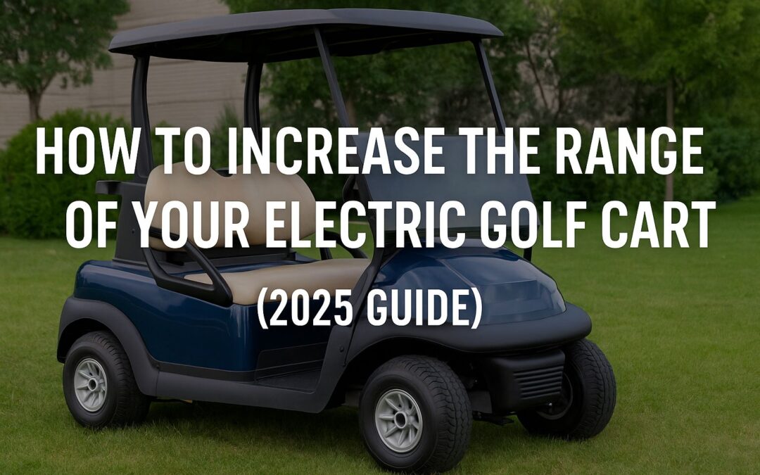 Electric golf cart on a neighborhood pathway with text overlay reading ‘Increase Golf Cart Range – 2025 Guide’