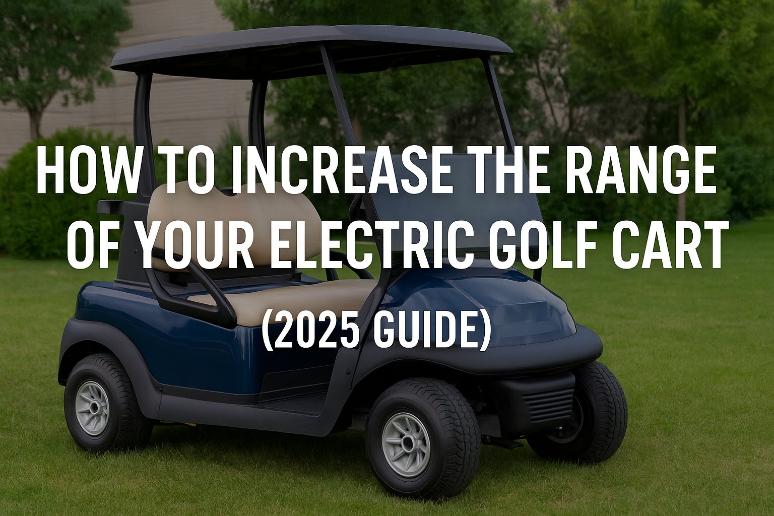 Carro de golf eléctrico en un camino vecinal con texto superpuesto que dice ‘Aumentar la autonomía de los carros de golf - Guía 2025’.’